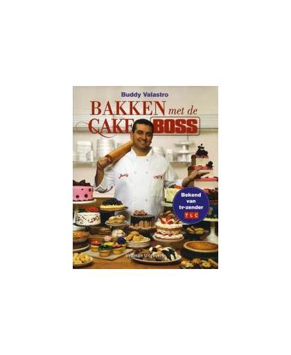 Bakken met de cake boss. 100 van Buddy's beste recepten en taartdecoraties, Valastro, Buddy, Paperback