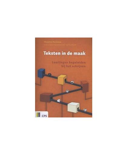Teksten in de maak. leerlingen begeleiden bij het schrijven, Marjolein Korstanje, Paperback