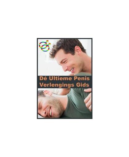De Ultieme Penis Verlengings Gids - Luxe Pakket. Gay editie, Jong, Anneke de, Paperback