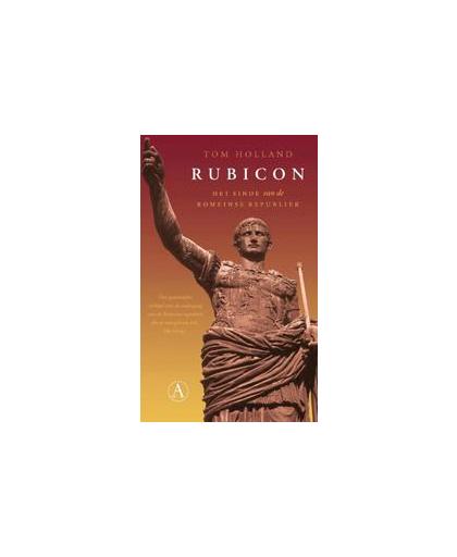 Rubicon. het einde van de Romeinse Republiek, Tom Holland, Paperback
