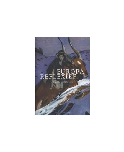 Europa reflexief. de Europese unie doordenken met Von Hildebrand, Hollak en Merleau-Ponty, Meuwissen, Damiaan, Hardcover