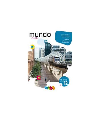 Mundo 12 Wie wonen er in Nederland? leerjaar 2 lwoo/bk Themaschrift . mens en maatschappij, Paperback