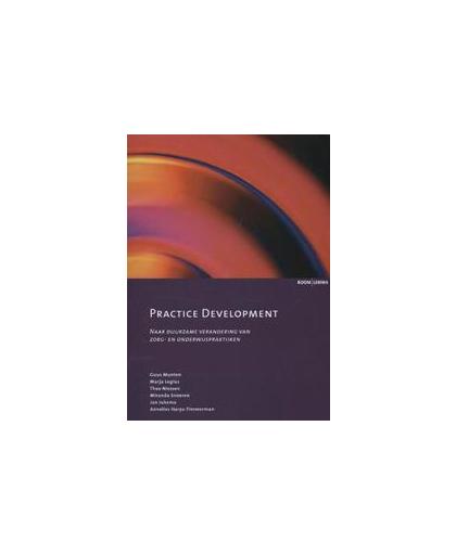 Practice development. naar duurzame verandering van zorg en onderwijspraktijken, Snoeren, Miranda, Paperback