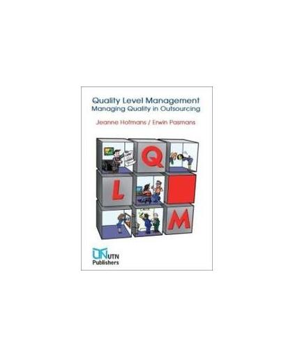 Quality level management. managing quality in outsourcing, Pasmans, Erwin, Paperback