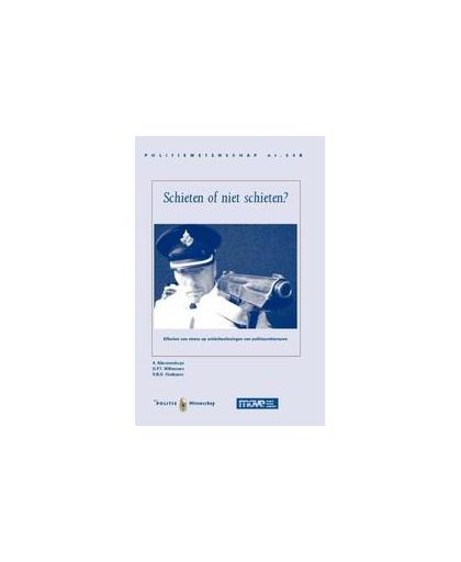 Schieten of niet schieten?. pW53b effecten van stress op schietbeslissingen van politieambtenaren, Nieuwenhuys, A., Paperback