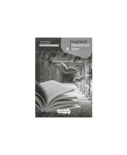 Laagland Literatuur en Lezer: Havo: Verwerkingsboek. gerrit van der Meulen, Paperback