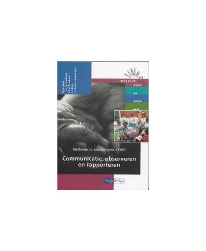 Methodische vaardigheden: 1 301 Communicatie, observeren en rapporteren. Traject Welzijn, Spoler-van den Hambergh, R.H.M., Paperback