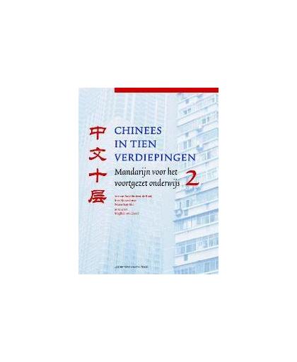 Chinees in tien verdiepingen: 2. Mandarijn voor het voortgezet onderwijs, Van Broekhuizen-de Rooij, Anneke, Paperback