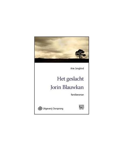 Het geslacht Jorin Blauwkan. Jongkind, Arie, Paperback