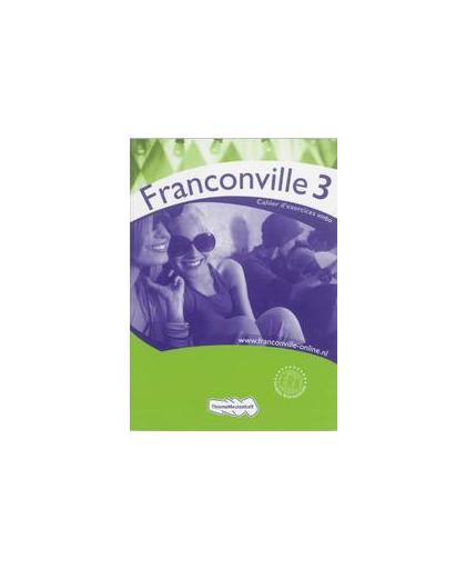 Franconville 3: VMBO: Cahier d' exercices. Wilma Bakker-van de Panne, Paperback