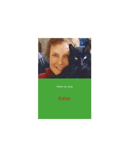 Esther. Martin de Jong, Paperback