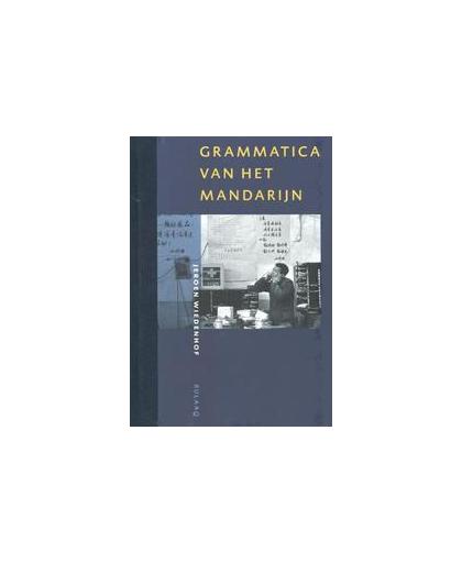 Grammatica van het Mandarijn. Wiedenhof, Jeroen, Hardcover