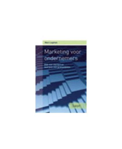 Marketing voor ondernemers. gids voor starters en bedrijven met groeiambities, Marc Logman, onb.uitv.