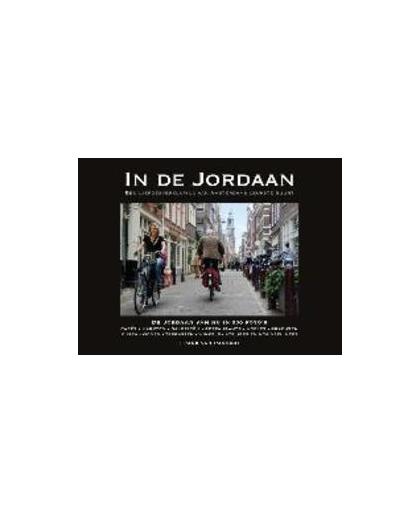 In de Jordaan. een liefdesverklaring aan de leukste buurt van Amsterdam in 500 foto's, Van Paridon, Frank, Hardcover