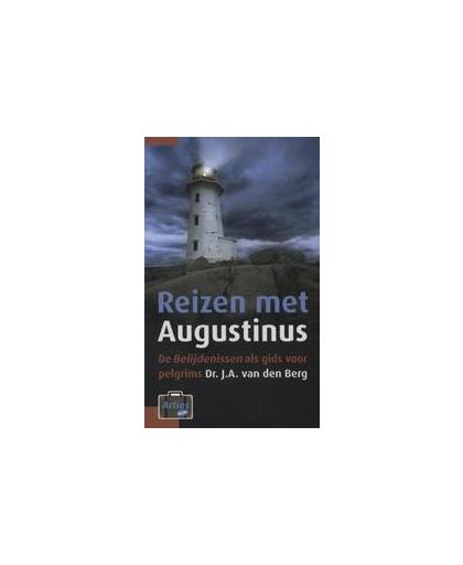 Reizen met Augustinus. de belijdenissen als gids voor pelgrims, Jacqueline A. van den Berg, Paperback