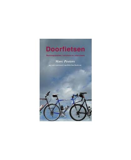 Doorfietsen. reisimpressies, columns en interviews, Peeters, Marc, Paperback