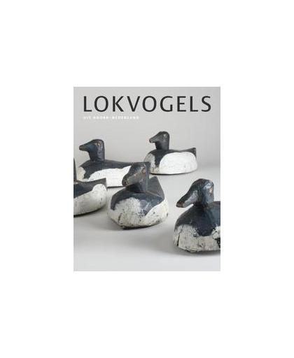 Lokvogels. uit Noord - Nederland, Wijnandts, Harry, Hardcover