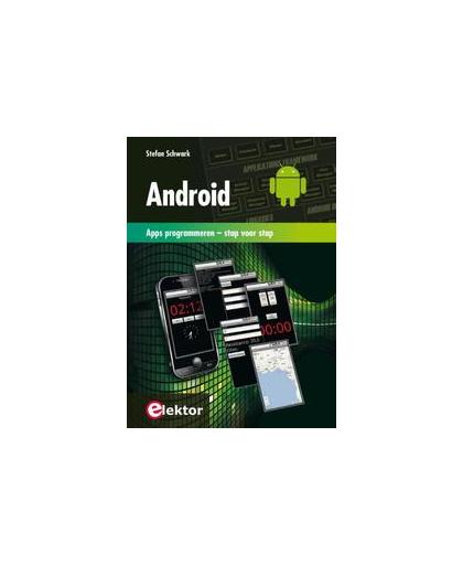 Android. apps programmeren : stap voor stap, Stefan Schwark, Paperback