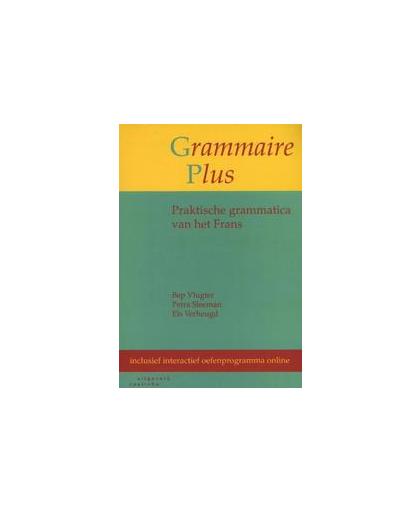 Grammaire plus. praktische grammatica van het Frans : inclusief interactief oefenprogramma online, Vlugter, Bep, Paperback