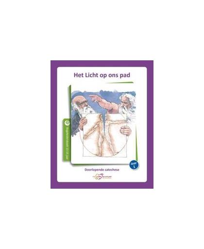 Het Licht op ons pad jaar 1 Begeleidersboek 13-15 jaar. Paperback