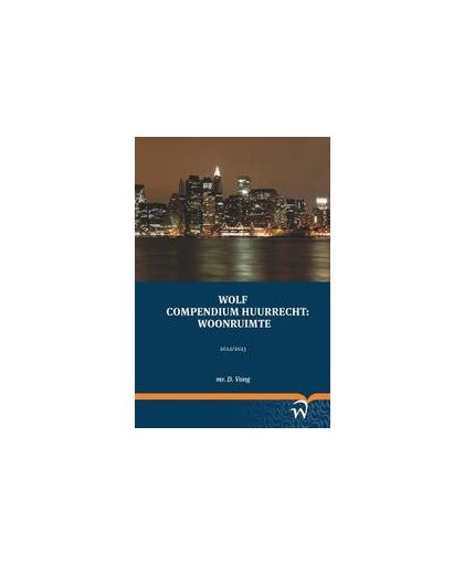 Wolf compendium huurrecht: woonruimte. Vong, D., Paperback