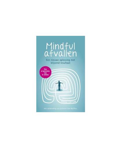 Mindful afvallen. een nieuwe oplossing met blijvend resultaat, Kortink, Joanna, Paperback