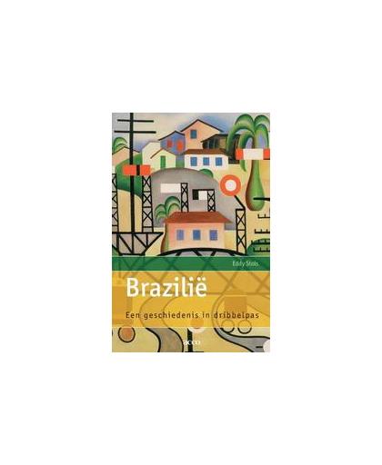 Brazilie. een geschiedenis in dribbelpas, Stols, Eddy, onb.uitv.