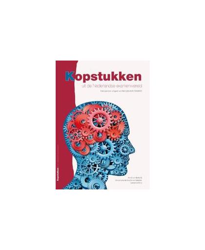 Kopstukken uit de Nederlandse examenwereld. speciale uitgave van het tijdschrift Examens, Henk van Berkel, Paperback