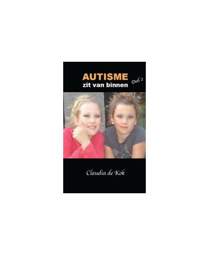 Autisme zit van binnen: 2. Kok, Claudia de, Paperback