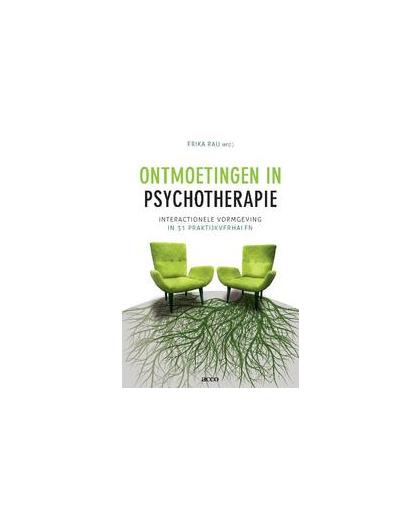 Ontmoetingen in psychotherapie. interactionele vormgeving in 31 praktijkverhalen, Rau, Erika, onb.uitv.