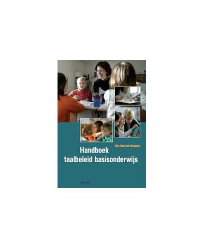 Handboek taalbeleid basisonderwijs. Van den Branden, Kris, onb.uitv.