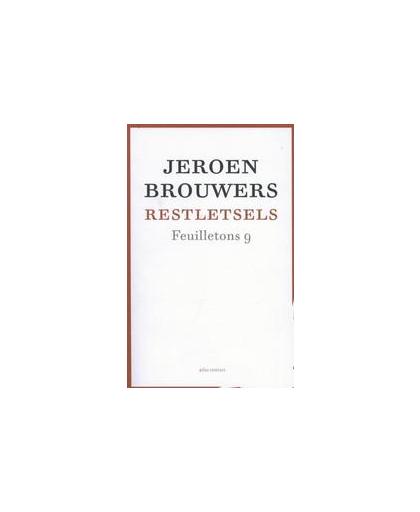 Restletsels. Feuilletons, Jeroen Brouwers, Paperback