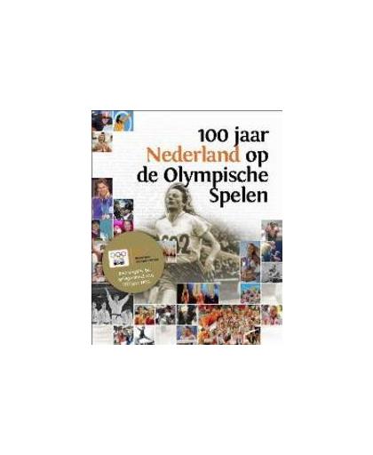 100 jaar Nederland op de olympische spelen. Paperback