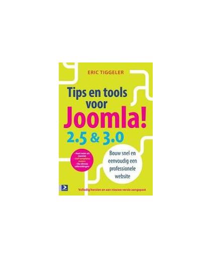 Tips en tools voor Joomla! 2.5 en 3.0. professionele webisites voor iedereen, Tiggeler, Eric, Paperback