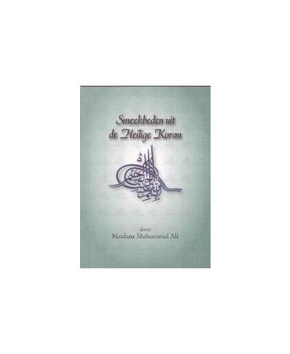 Smeekbeden uit de Heilige Koran. Muhammad Ali, Maulana, Paperback