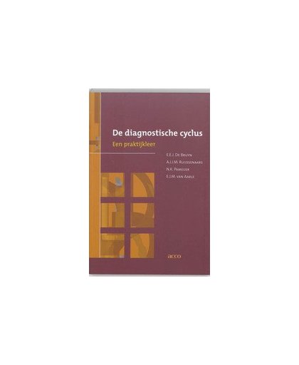 De diagnostische cyclus. een praktijkleer, E.E.J. de Bruyn, onb.uitv.