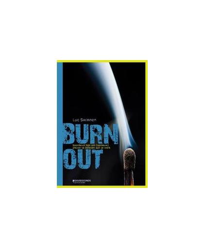 Burn-out. boordevol tips om (opnieuw) plezier te beleven aan je werk, Swinnen, Luc, Paperback