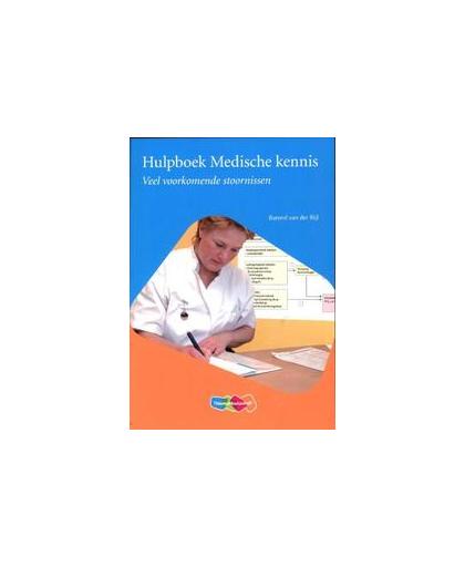 Hulpboek medische kennis. veelvoorkomende stoornissen, Van der Bijl, Barend, Paperback