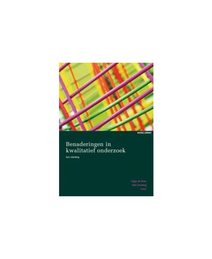Benaderingen in kwalitatief onderzoek. een inleiding, Paperback