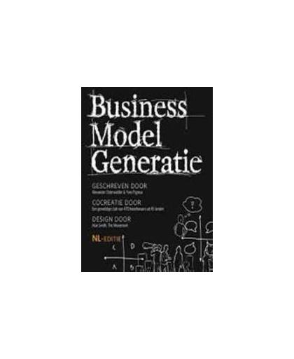 Business model generatie. een handboek voor visionairs, game changers en uitdagers, Pigneur, Yves, Hardcover
