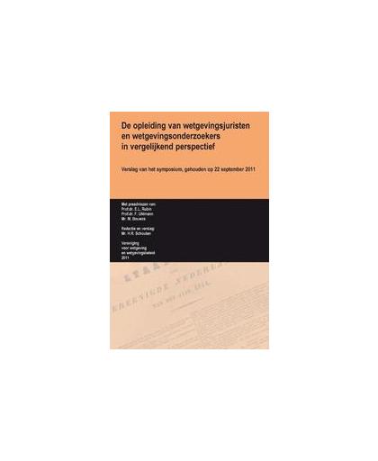 De opleiding van wetgevingsjuristen en wetgevingsonderzoekers in vergelijkend perspectief. verslag van het symposium, gehouden op 22 september 2011, Rubin, E.L., Paperback