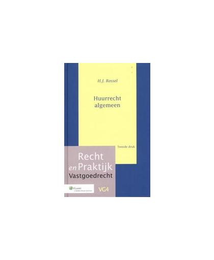 Huurrecht algemeen. Recht en praktijk, Rossel, H.J., Hardcover