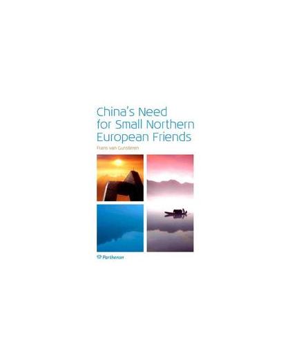 China's need for small northern European friends. dutch longer term value to China, Van Gunsteren, Frans, Paperback