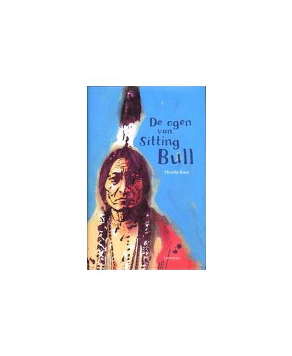 De ogen van Sitting Bull. Mireille Geus, Hardcover