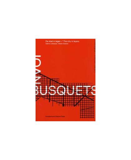 Joan Busquets. de stad in lagen / the city in layers, Vibeke Gieskes, Paperback