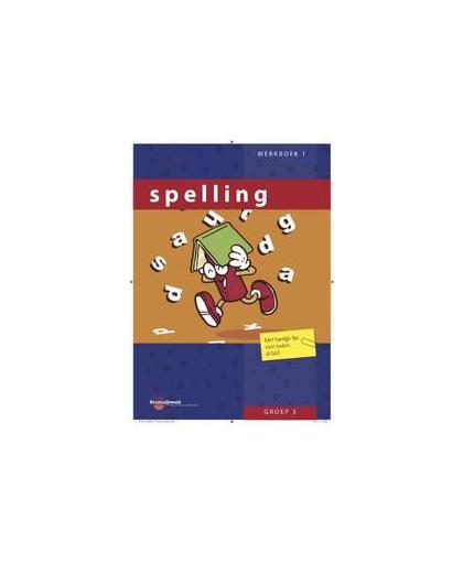 Spelling Groep 3 Werkboek 1. met handige tips voor ouders & kids, Paperback