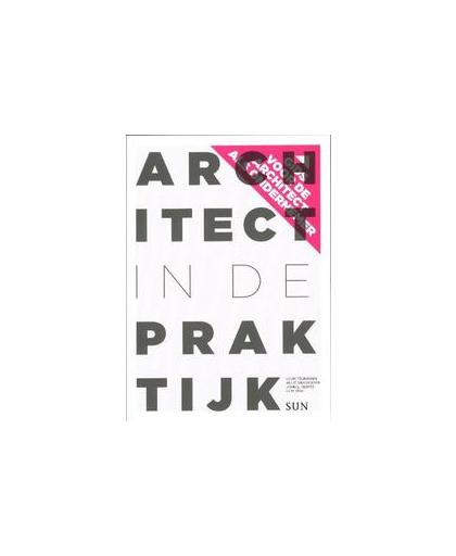 Architect in de praktijk. gids voor de architect als ondernemer, Van Doorn, Alijd, Paperback