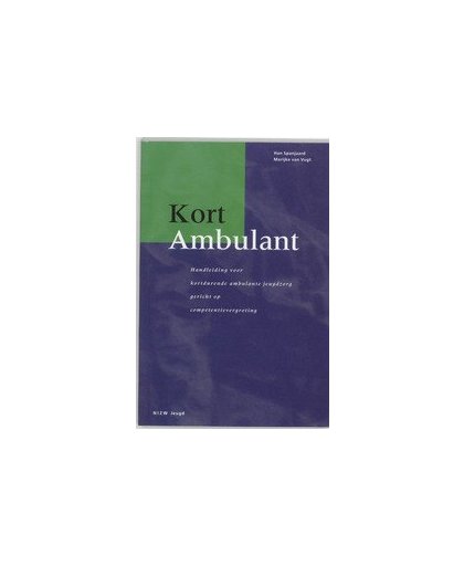 Kort Ambulant. handleiding voor kortdurende ambulante jeugdzorg gericht op competentievergroting, Van Vugt, Marijke, Paperback