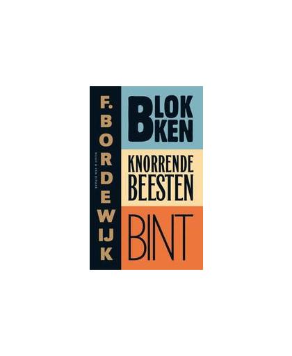 Blokken Knorrende beesten Bint. F. Bordewijk, Paperback