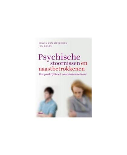 Psychische stoornissen en naastbetrokkenen. een praktijkboek voor behandelaars, Van Meekeren, Erwin, Paperback